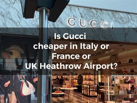 is gucci cheaper at heathrow airport|gucci watches heathrow.